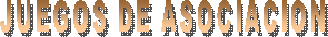 JUEGOS DE ASOCIACION